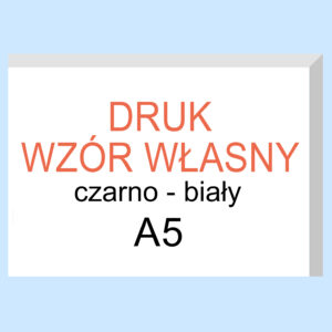 Druk wzór własny czarno - biały A5/bl.100k