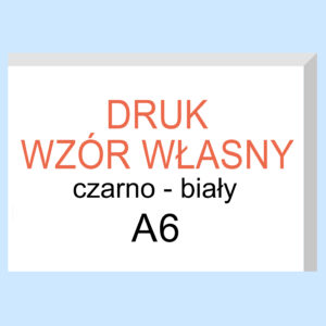 Druk wzór własny czarno - biały A6/bl.100k